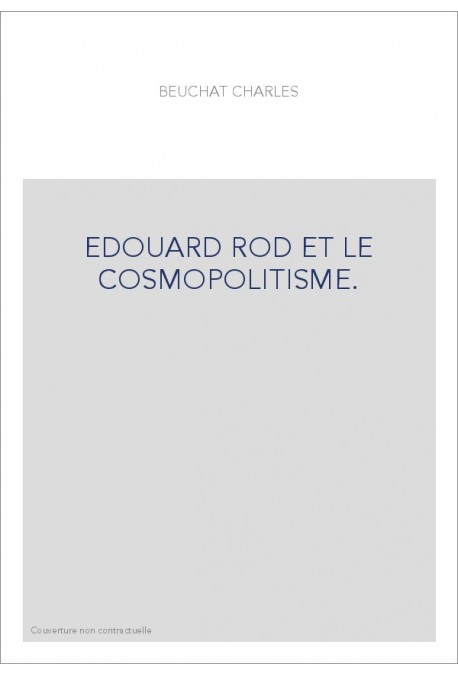 EDOUARD ROD ET LE COSMOPOLITISME.