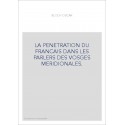 LA PENETRATION DU FRANCAIS DANS LES PARLERS DES VOSGES MERIDIONALES.