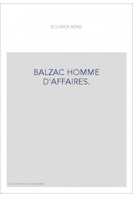 BALZAC HOMME D'AFFAIRES.