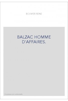 BALZAC HOMME D'AFFAIRES.