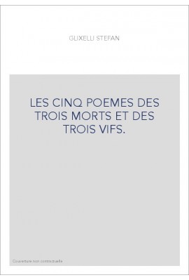 LES CINQ POEMES DES TROIS MORTS ET DES TROIS VIFS.