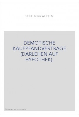 DEMOTISCHE KAUFPFANDVERTRAGE (DARLEHEN AUF HYPOTHEK).