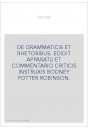 DE GRAMMATICIS ET RHETORIBUS. EDIDIT APPARATU ET COMMENTARIO CRITICIS INSTRUXIS RODNEY POTTER ROBINSON.