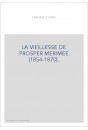 LA VIEILLESSE DE PROSPER MERIMEE (1854-1870).