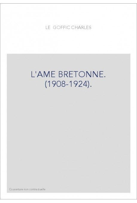 L'AME BRETONNE. (1908-1924). TOME 1