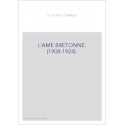 L'AME BRETONNE. (1908-1924). TOME 1