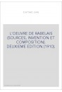 L'OEUVRE DE RABELAIS (SOURCES, INVENTION ET COMPOSITION). DEUXIEME EDITION (1910).