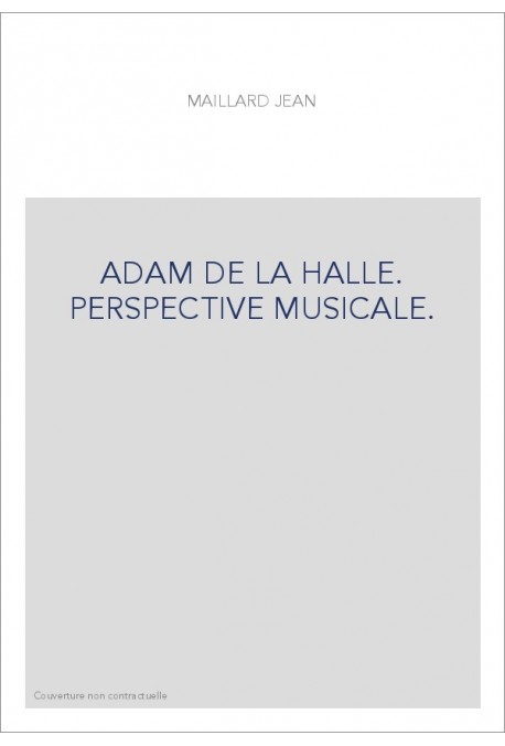ADAM DE LA HALLE. PERSPECTIVE MUSICALE.