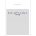 DIJON A LA FIN DU XVIIIE SIECLE.