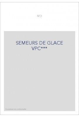 SEMEURS DE GLACE VPC***