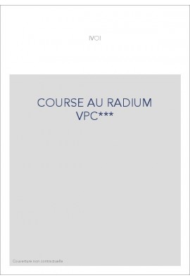 COURSE AU RADIUM VPC***