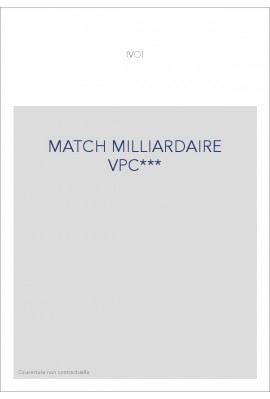 MATCH MILLIARDAIRE VPC***