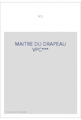 MAITRE DU DRAPEAU VPC***