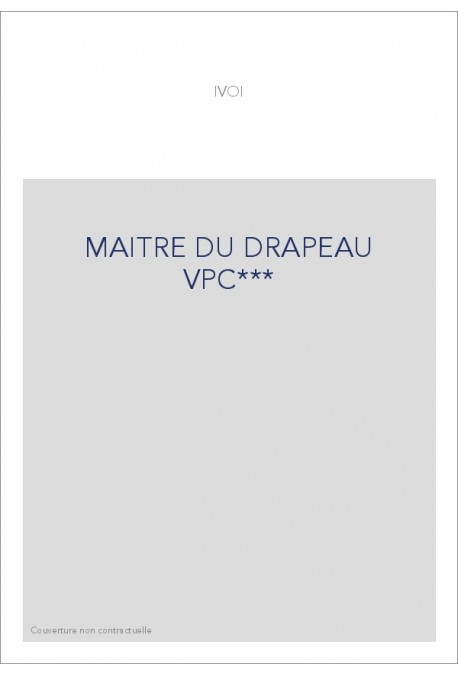 MAITRE DU DRAPEAU VPC***