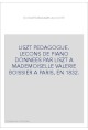 LISZT PEDAGOGUE. LECONS DE PIANO DONNEES PAR LISZT A MADEMOISELLE VALERIE BOISSIER A PARIS, EN 1832.