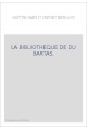 LA BIBLIOTHEQUE DE DU BARTAS. ETUDES ET INDEX.