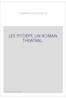 LES PITOEFF, UN ROMAN THEATRAL.
