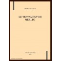 LE TESTAMENT DE MERLIN. PREFACE DE FERNAND GUERIFF