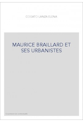 MAURICE BRAILLARD ET SES URBANISTES