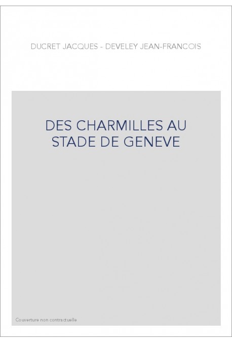 DES CHARMILLES AU STADE DE GENEVE