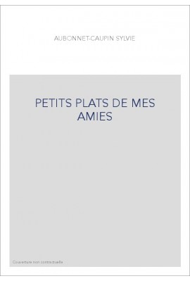 PETITS PLATS DE MES AMIES