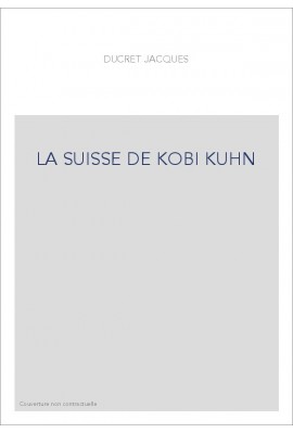 LA SUISSE DE KOBI KUHN