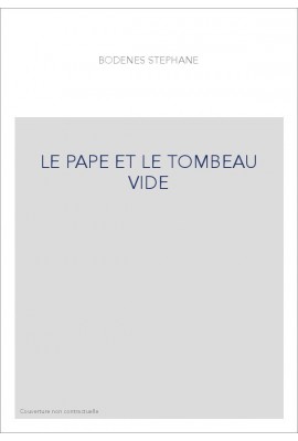 LE PAPE ET LE TOMBEAU VIDE