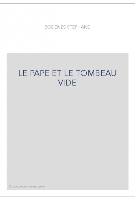 LE PAPE ET LE TOMBEAU VIDE