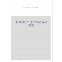 LE PAPE ET LE TOMBEAU VIDE