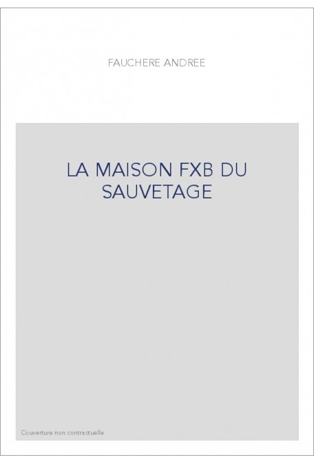 LA MAISON FXB DU SAUVETAGE