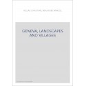 GENEVA, LANDSCAPES AND VILLAGES