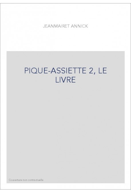 PIQUE-ASSIETTE 2, LE LIVRE