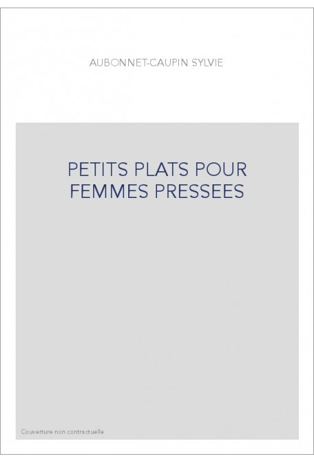 PETITS PLATS POUR FEMMES PRESSEES