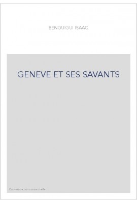 GENEVE ET SES SAVANTS