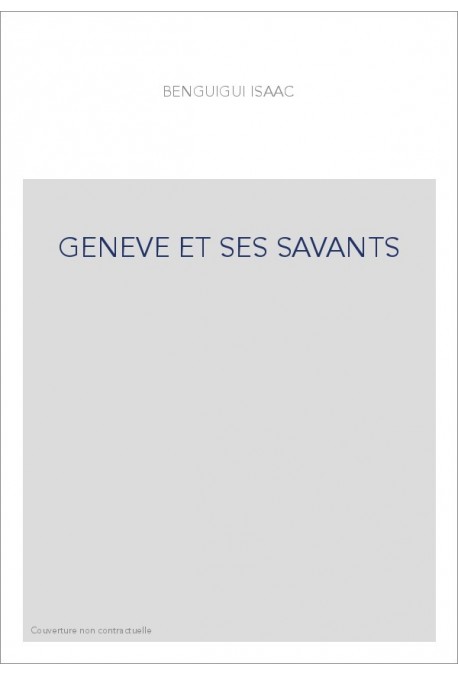 GENEVE ET SES SAVANTS