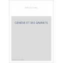 GENEVE ET SES SAVANTS