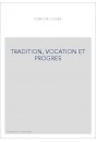 TRADITION, VOCATION ET PROGRES