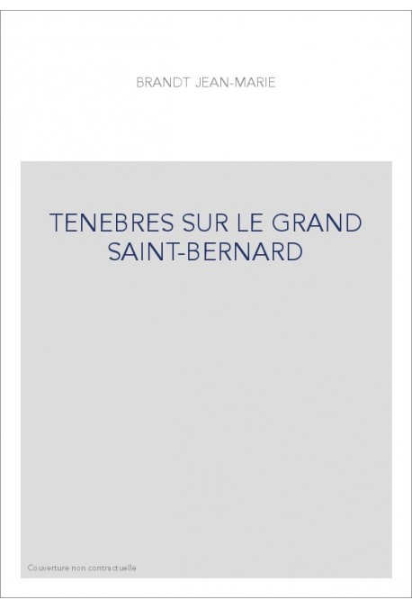 TENEBRES SUR LE GRAND SAINT-BERNARD