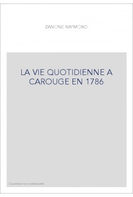 LA VIE QUOTIDIENNE A CAROUGE EN 1786