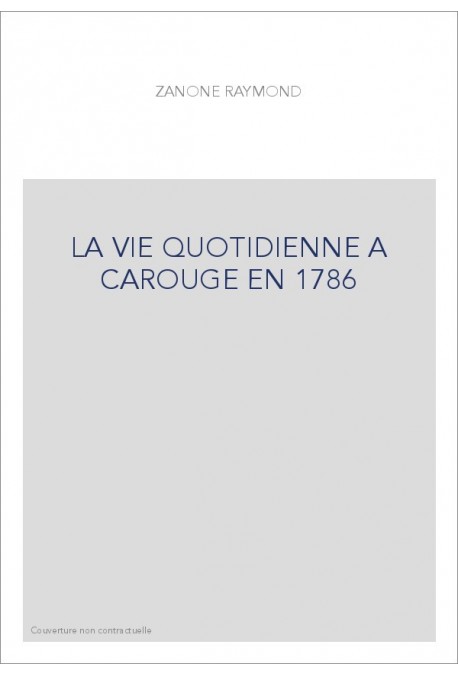 LA VIE QUOTIDIENNE A CAROUGE EN 1786