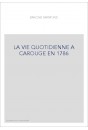 LA VIE QUOTIDIENNE A CAROUGE EN 1786