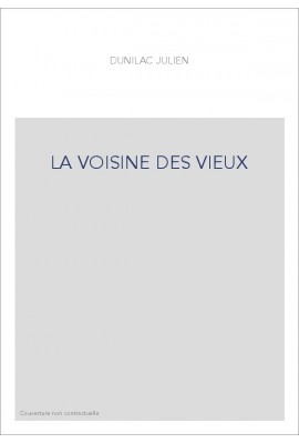 LA VOISINE DES VIEUX