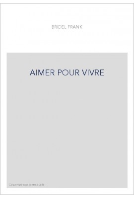 AIMER POUR VIVRE