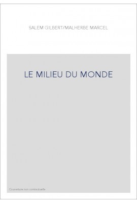 LE MILIEU DU MONDE