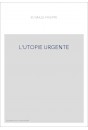 L'UTOPIE URGENTE