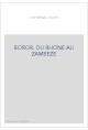 BOROR. DU RHONE AU ZAMBEZE