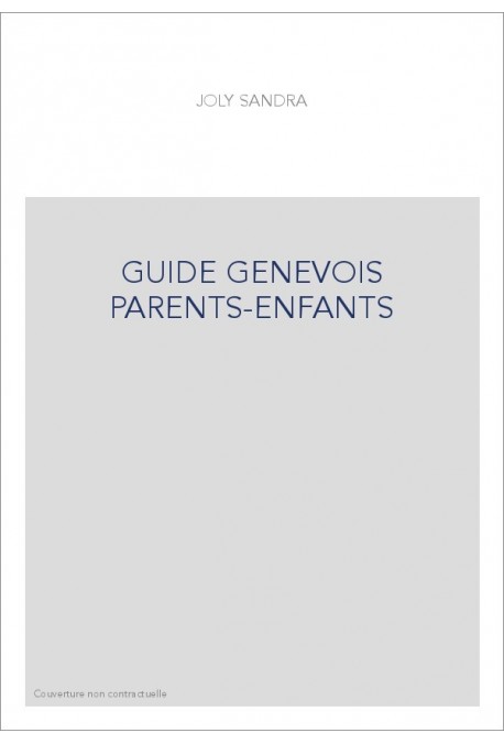 GUIDE GENEVOIS PARENTS-ENFANTS