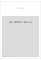 LES MAINS PLEINES