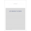 LES MAINS PLEINES