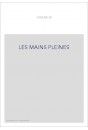 LES MAINS PLEINES